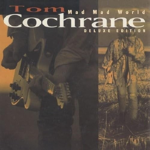 Tom cochrane mad world - -,